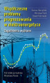 Okładka książki: Współczesne problemy prognozowania w elektroenergetyce. Zagadnienia wybrane