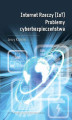 Okładka książki: Internet Rzeczy (IoT). Problemy cyberbezpieczeństwa
