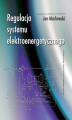 Okładka książki: Regulacja systemu elektroenergetycznego