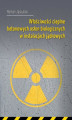 Okładka książki: Właściwości cieplne betonowych osłon biologicznych w instalacjach jądrowych