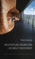 Okładka książki: Architektura organiczna i jej wielcy wizjonerzy