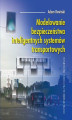Okładka książki: Modelowanie bezpieczeństwa inteligentnych systemów transportowych