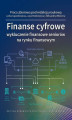 Okładka książki: Finanse cyfrowe: wykluczenie finansowe seniorów na rynku finansowym