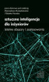 Okładka książki: Sztuczna inteligencja dla inżynierów. Istotne obszary i zastosowania