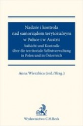 Okładka: Nadzór i kontrola nad samorządem terytorialnym w Polsce i Austrii