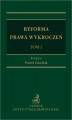 Okładka książki: Reforma prawa wykroczeń. Tom 1