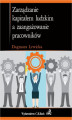 Okładka książki: Zarządzanie kapitałem ludzkim a zaangażowanie pracowników