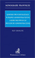 Okładka książki: Zjawisko proceduralizacji w prawie administracyjnym a kierunki ewolucji procedury administracyjnej