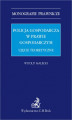 Okładka książki: Policja gospodarcza w prawie gospodarczym. Ujęcie teoretyczne
