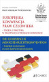 Okładka książki: Europejska Konwencja Praw Człowieka – teoria i praktyka w Państwach-Stronach Konwencji. Die Europäische Menschenrechtskonvention – Theorie und Praxis in den Konventionsstaaten