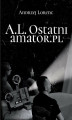 Okładka książki: A.L. Ostatni amator.pl