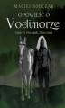 Okładka książki: Opowieść o Vodimorze. Część IV. Początek: Złota Góra