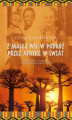 Okładka książki: Z małej wsi w podróż przez Afrykę w świat