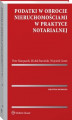 Okładka książki: Podatki w obrocie nieruchomościami w praktyce notarialnej