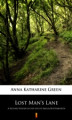 Okładka książki: Lost Man\'s Lane. A Second Episode in the Life of Amelia Butterworth