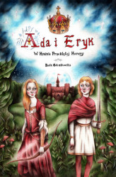 Okładka: Ada i Eryk w Krainie Przeklętej Korony