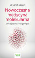 Okładka książki: Nowoczesna medycyna molekularna
