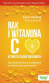 Okładka książki: Rak i witamina C w świetle badań naukowych