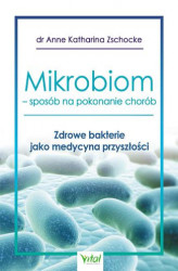 Okładka: Mikrobiom - sposób na pokonanie chorób