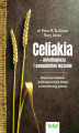 Okładka książki: Celiakia – autodiagnoza i samodzielne leczenie. Najnowsze badania i najskuteczniejsze terapie na nietolerancję glutenu