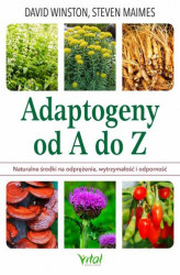 Okładka: Adaptogeny od A do Z. Naturalny sposób na odprężenie, wytrzymałość i odporność