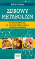 Okładka książki: Zdrowy metabolizm. Co i jak prawidłowo jeść, aby przyswajać składniki odżywcze na poziomie komórkowym