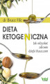 Okładka książki: Dieta ketogeniczna. Jak odzyskać zdrowie dzięki tłuszczom