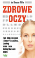 Okładka książki: Zdrowe oczy. Jak zapobiegać i leczyć zaćmę, jaskrę oraz inne dolegliwości oczu