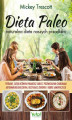 Okładka książki: Dieta Paleo – naturalna dieta naszych przodków. Potrawy, dzięki którym poradzisz sobie z przewlekłymi chorobami autoimmunologicznymi, odzyskasz zdrowie i dobre samopoczucie
