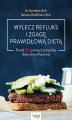 Okładka książki: Wylecz refluks i zgagę prawidłową dietą. 100 prostych przepisów diety antyrefluksowej