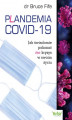 Okładka książki: Plandemia COVID-19. Jak świadomie pokonać ten kryzys w swoim życiu