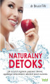 Okładka książki: Naturalny detoks. Jak oczyścić organizm, poprawić zdrowie, zapobiegać schorzeniom i odwrócić proces starzenia