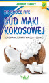 Okładka książki: Cud mąki kokosowej Zdrowa alternatywa dla pszenicy