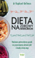 Okładka książki: Dieta na zdrowy mikrobiom. Naukowo potwierdzony sposób na przywrócenie zdrowia jelit i trwałą utratę wagi