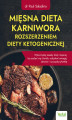 Okładka książki: Mięsna dieta karniwora rozszerzeniem diety ketogenicznej 