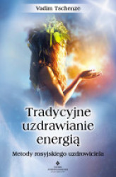 Okładka: Tradycyjne uzdrawianie energią. Metody rosyjskiego uzdrowiciela 