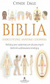Okładka książki: Biblia energetycznej anatomii człowieka. Holistyczne vademecum skutecznych technik uzdrawiania energią