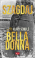Okładka książki: Bella Donna. Nowe śledztwa Klary Schulz 