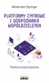 Okładka książki: Platformy cyfrowe i gospodarka współdzielenia