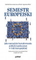 Okładka książki: Semestr europejski jako narzędzie kształtowania polityki społecznej w Unii Europejskiej