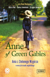 Okładka: Anne of Green Gables Ania z Zielonego Wzgórza w wersji do nauki języka angielskiego