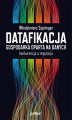 Okładka książki: Datafikacja. Gospodarka oparta na danych. Konkurencja a regulacja.
