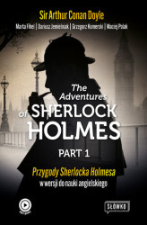 Okładka: The Adventures of Sherlock Holmes Part 1. Przygody Sherlocka Holmesa w wersji do nauki angielskiego