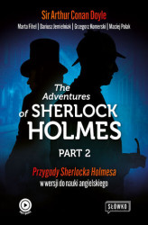 Okładka: The Adventures of Sherlock Holmes Part 2. Ciąg dalszy przygód Sherlocka Holmesa w wersji do nauki angielskiego
