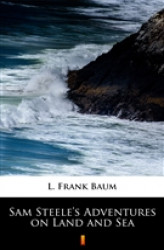 Okładka: Sam Steele's Adventures on Land and Sea