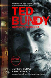 Okładka: Ted Bundy. Rozmowy z mordercą