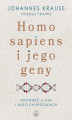 Okładka książki: Homo sapiens i jego geny. Opowieść o nas i naszych przodkach