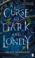 Okładka książki: A Curse So Dark and Lonely