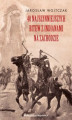 Okładka książki: 40 najsłynniejszych bitew z Indianami na Zachodzie