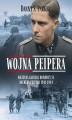 Okładka książki: Wojna Peipera. Wojenna kariera dowódcy SS Jochena Peipera 1941-1944